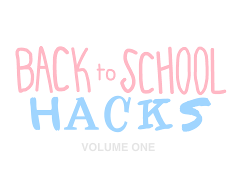 BACK to SCHOOL HACKS | Volume One