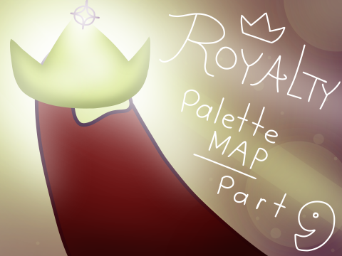 + Royalty Palette MAP Part 9 +