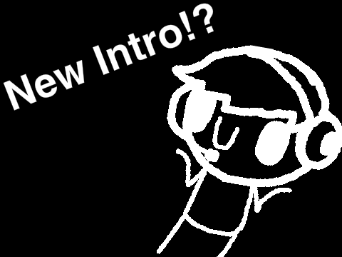 I haz intro now...