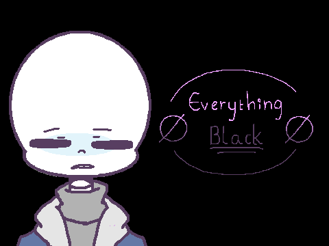 ⌠⍉⌡Everything Black ⌠⍉⌡-Original Meme- remix