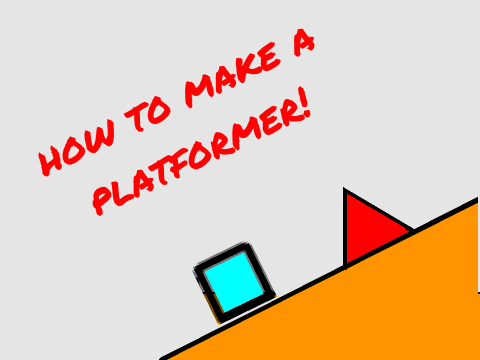 How To Make A Platformer 1.0