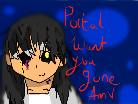Portal Want You Gone Amv {Flag twice}