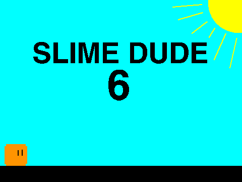 Slime Dude 6