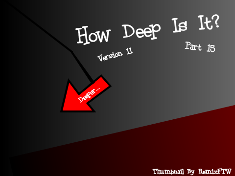 How deep is it? OFFICAL Part 15 Version 11