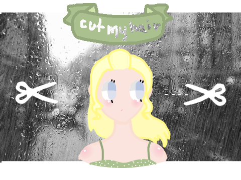 ☂ Cut my Hair  ☂ Semi-Original