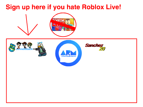 Sign up here if you hate Roblox Live! (4)