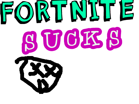 FORTNITE SUCKS