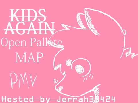 {~[Kids Again Open Pallete Pmv OC MAP]~}