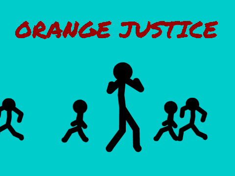 MY NEW OUTRO (ORANGE JUSTICE)