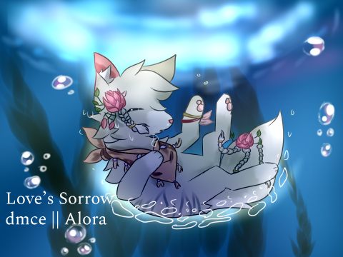~ Love's Sorrow ~ dmce