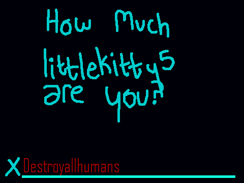 How Much littlekitty5 Are You:Not much