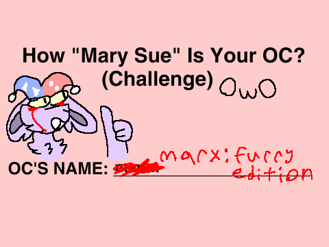 How "Mary-Sue" is Your OC? well, lets find out owo