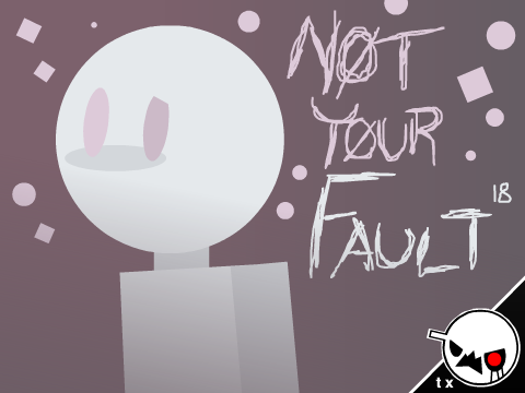 Not Your Fault E18