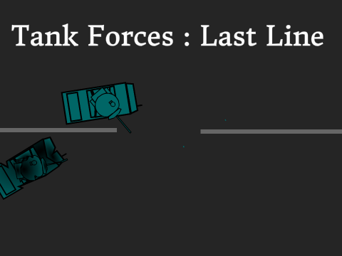 Tank Forces : Last Line ( V 7.3.1 )