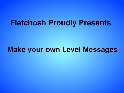 Make your own Level Messages (42)