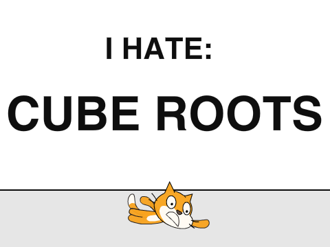 I Hate Cube Roots..