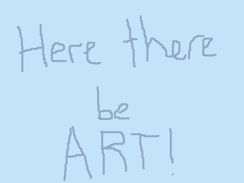 here there be art