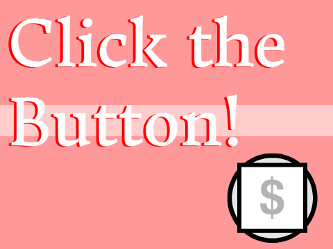 Click the Button!