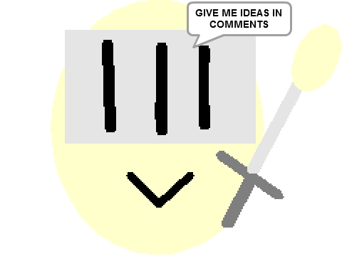 Need ideas...