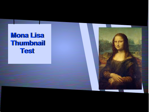 Mona Lisa Thumbnail Test