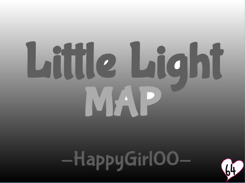 ~Little Light MAP~ Part 15 + Thumbnail Tryout