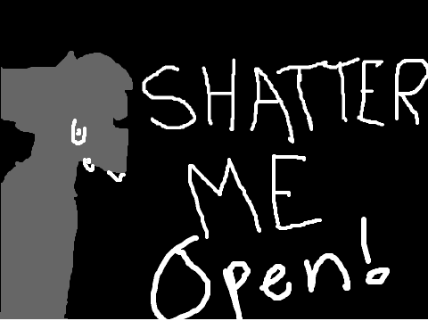 // Shatter Me // OPEN OC MAP //