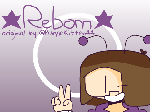Reborn (Original By PK22)