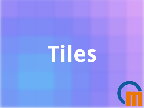 Tiles