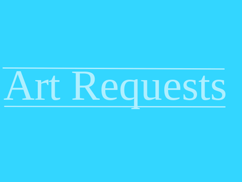 Art Requests