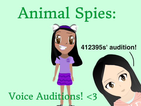 Animal Spies ~ My Voice Audition