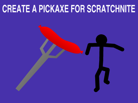 [OPEN] Create A Pickaxe for ScratchNite! remix-2