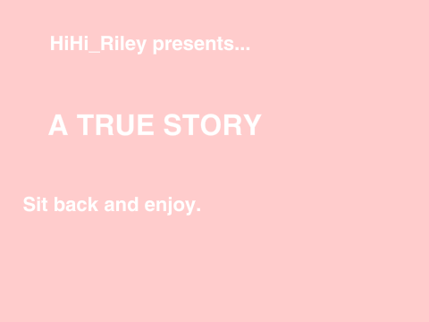 A True Story