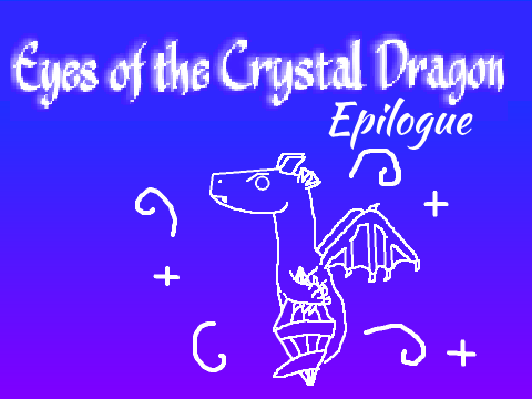 Epilogue -- Eyes of the Crystal Dragon RPG