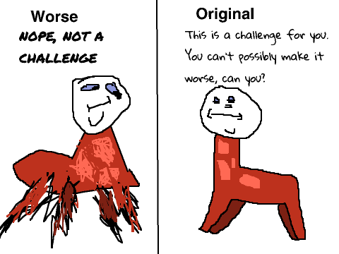 I drew it, but worse