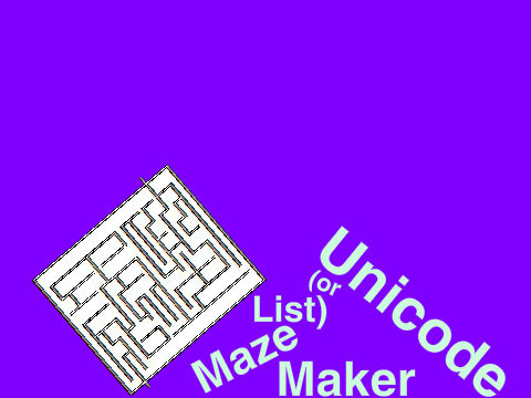 Unicode/List Maze Maker