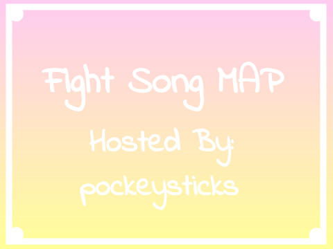 Fight Song MAP || Thumbnail Entry