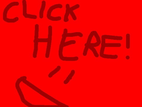 CLICK! HERE! AHHHH! CLICK  ONLLLLY!!!!!!!  CLICK!!!!