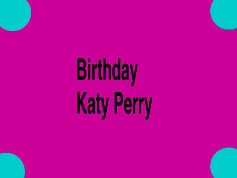 Birthday katy perry