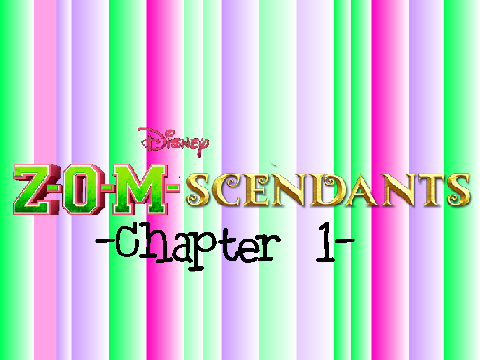 Zomscendants - Chapter 1