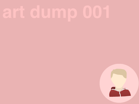 art dump!
