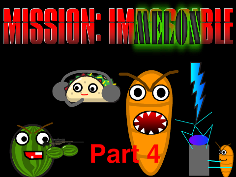 Mr.Melon: Mission Imelonable- Part 4