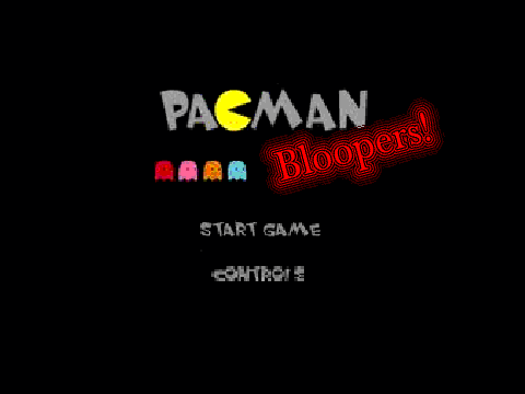 Pac-Man Bloopers 4