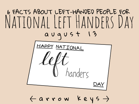 ✦ National Left Handers Day ✦