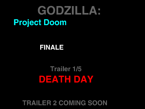 GODZILLA: Project Doom > DEATH DAY PART 1 TRAILER