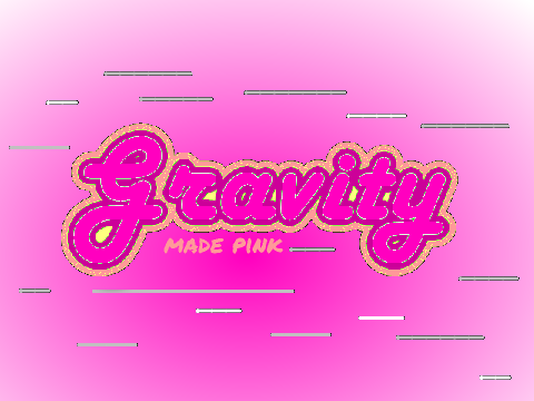 Gravity made pink