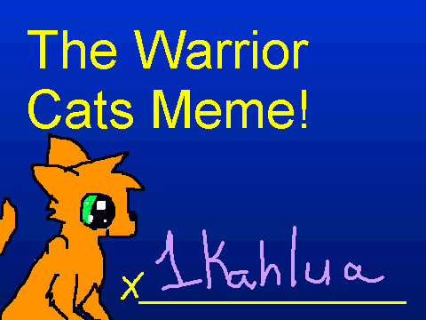 The Warrior Cat Meme!