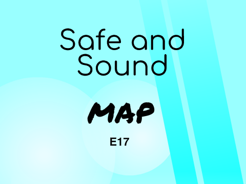 Safe and Sound {MAP |E17|}