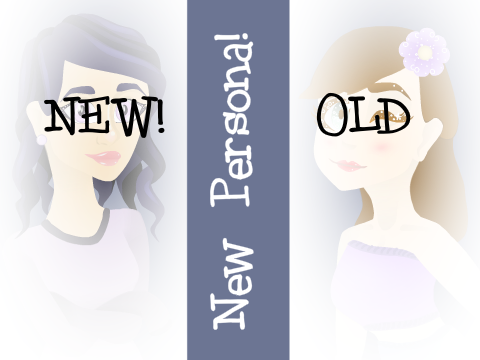 New style and Persona!