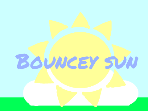 Bouncy Sun