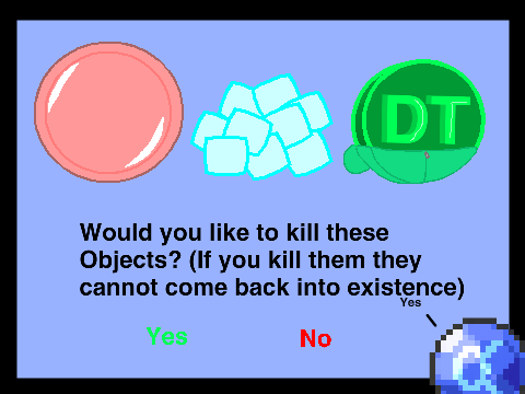 Would you like to kill these objects? (Based on my opinion)